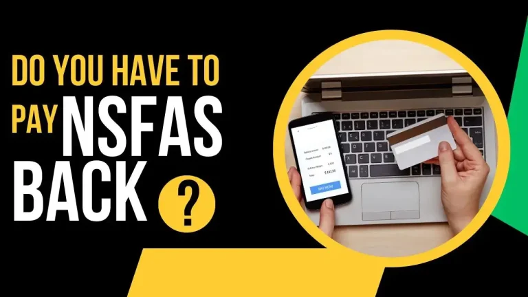 Do You Have to Pay NSFAS Back? 3 Simple Ways To Make Repayment in 2024