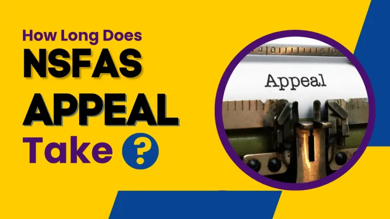 How Long Does NSFAS Appeal Take- 8 Critical Challenges You Must Overcome When Appealing in 2024