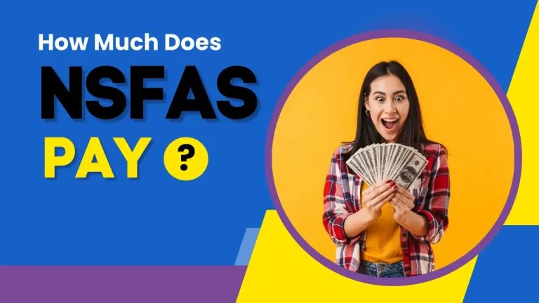 How Much Does NSFAS Pay? How Much Money NSFAS Allocated for Students in 2024