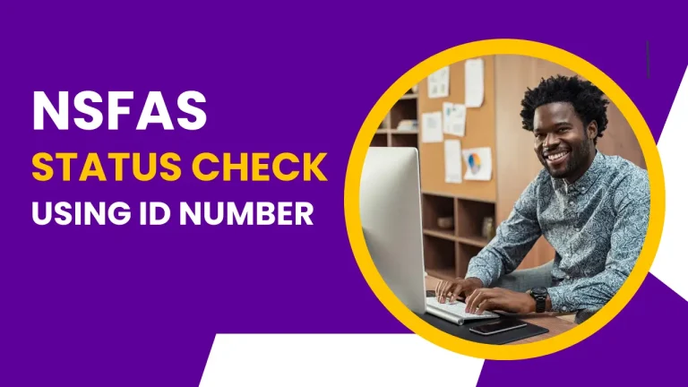 NSFAS Status Check Using ID Number-How To Check In 2024 With Ease